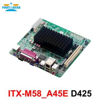 Intel ITX-M58_A45E D425 vga дисплей x86 индустриална дънна платка mini-itx поддържа система Win на Linux поддържа дънна платка с ddr3 ram